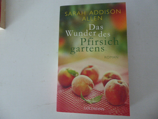 Das Wunder des Pfirsichgartens. Roman. TB - Sarah Addison Allen