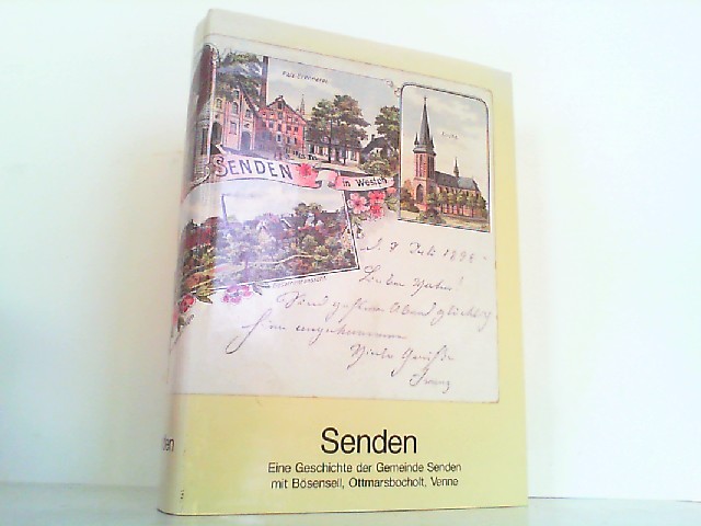 Senden - Eine Geschichte der Gemeinde Senden mit Bösensell, Ottmarsbocholt, Venne. - Frese, Werner