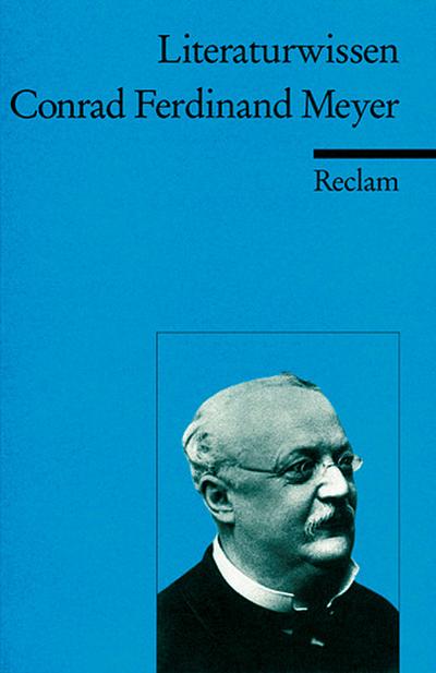 Conrad Ferdinand Meyer: (Literaturwissen) - Theodor Pelster