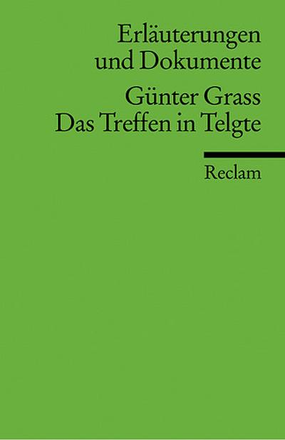 Erläuterungen und Dokumente zu Günter Grass: Das Treffen in Telgte (Reclams Universal-Bibliothek) - Stephan Füssel