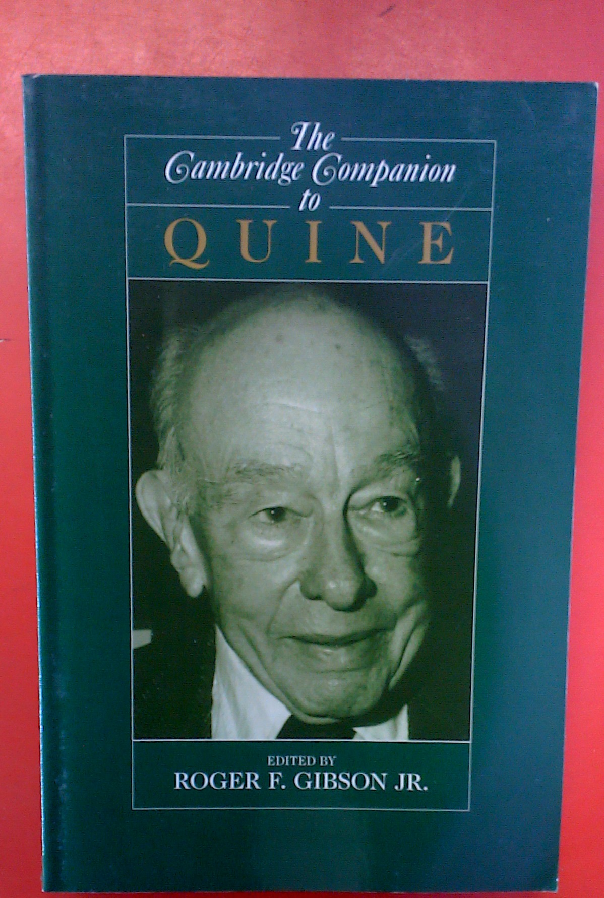 The Cambridge Companion to Quine - Roger F. Gibson JR.