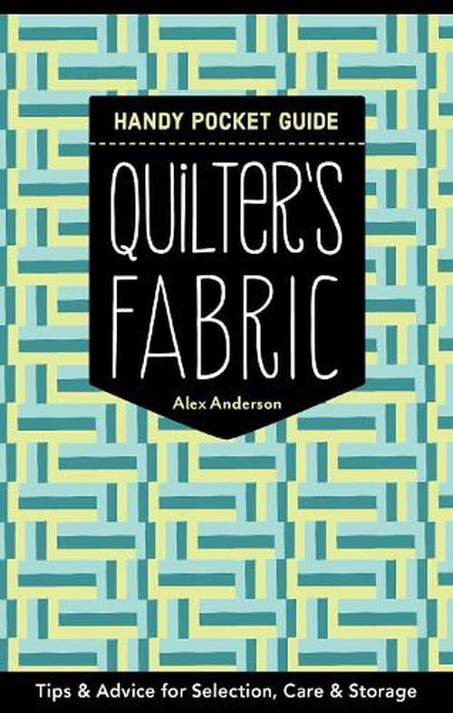 Quilter's Fabric Handy Pocket Guide (Paperback) - Alex Anderson