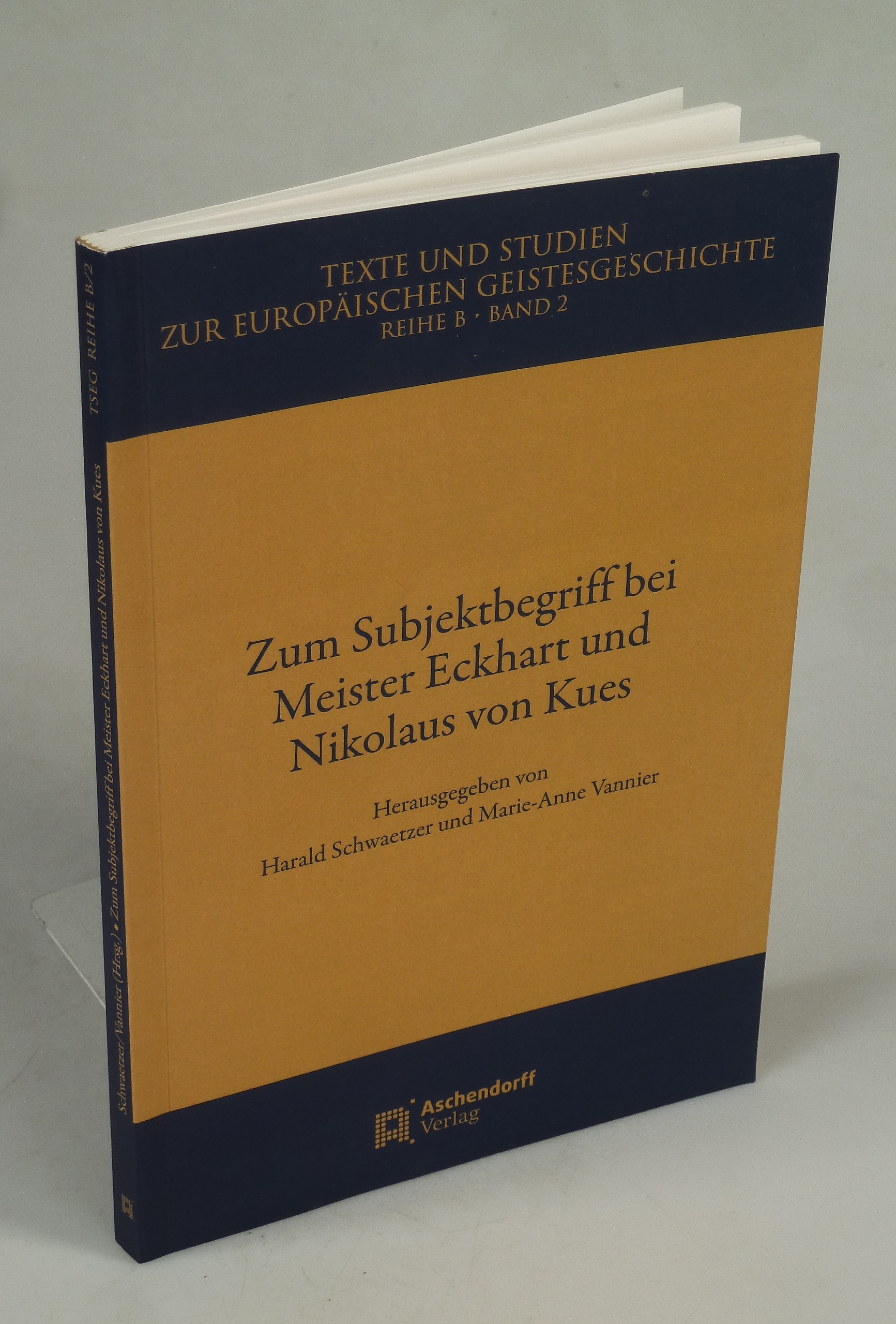 Zum Subjektbegriff bei Meister Eckhart und Nikolaus von Kues. - SCHWAETZER, HARALD U. MARIE-ANNE VANNIER (HRSG.).