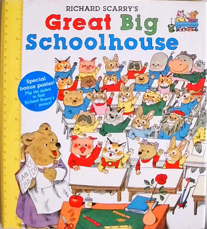 Richard Scarry's Great Big Schoolhouse [With Poster] - Scarry, Richard
