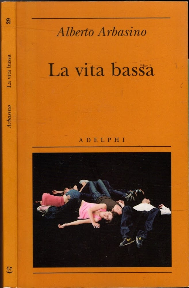 La vita bassa - Arbasino, Alberto