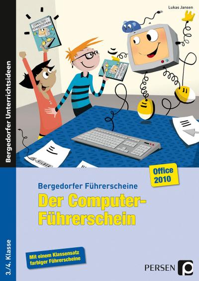 Der Computer-Führerschein - Office 2010 : 3./4. Klasse - Lukas Jansen