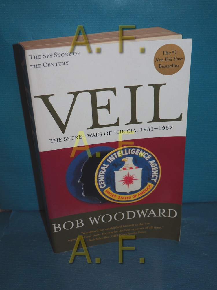 Veil : The Secret Wars of the CIA, 1981-1987 - Woodward, Bob