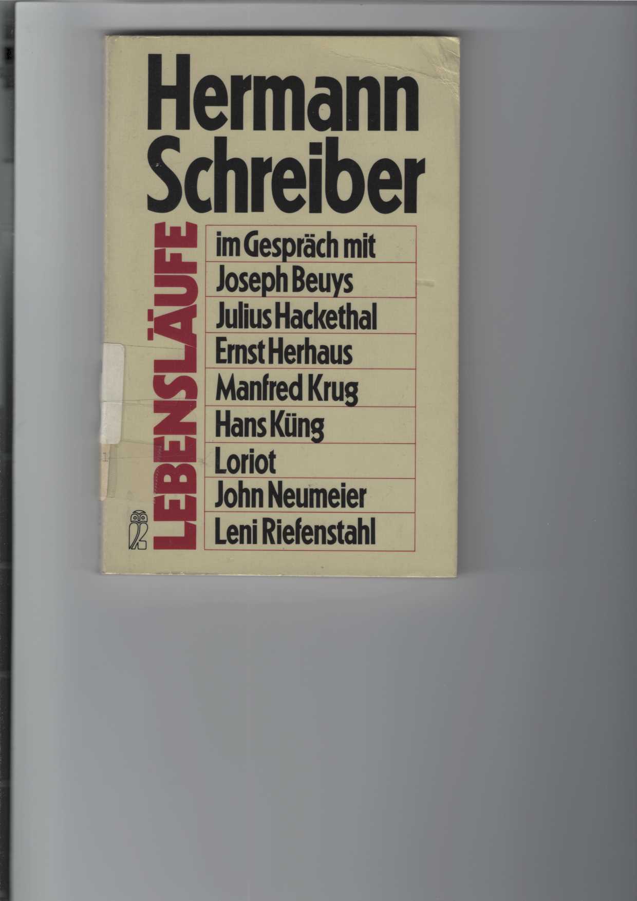 Lebensläufe. Hermann Schreiber im Gespräch mit Joseph Beuys, Julius Hackethal, Ernst Herhaus, Manfred Krug, Hans Küng, Loriot, John Neumeier und Leni Riefenstahl. Ullstein-Taschenbuch Nr. 27512. Lebensbilder. Je 1 Abbildung der Personen. - Hermann Schreiber; Joseph Beuys