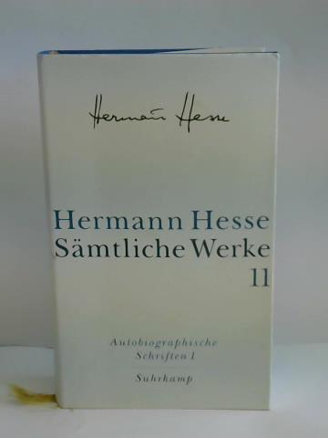 Autobiographische Schriften I. Wanderung. Kurgast. Die Nürnberger Reise. Tagebücher - Hesse, Hermann