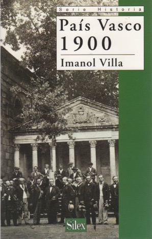 País Vasco 1900 . - Villa Rivas, Imanol