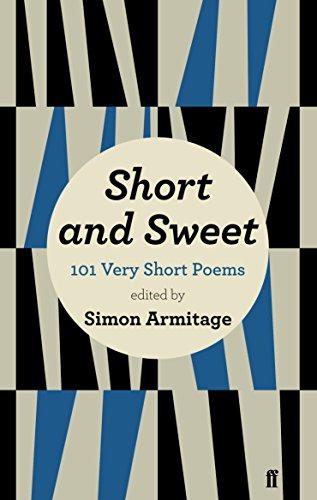 Short and Sweet: 101 Very Short Poems - Armitage, Simon