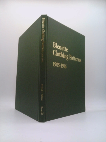 Bleuette Clothing Patterns 1905-1916 by Hedrick, Louise