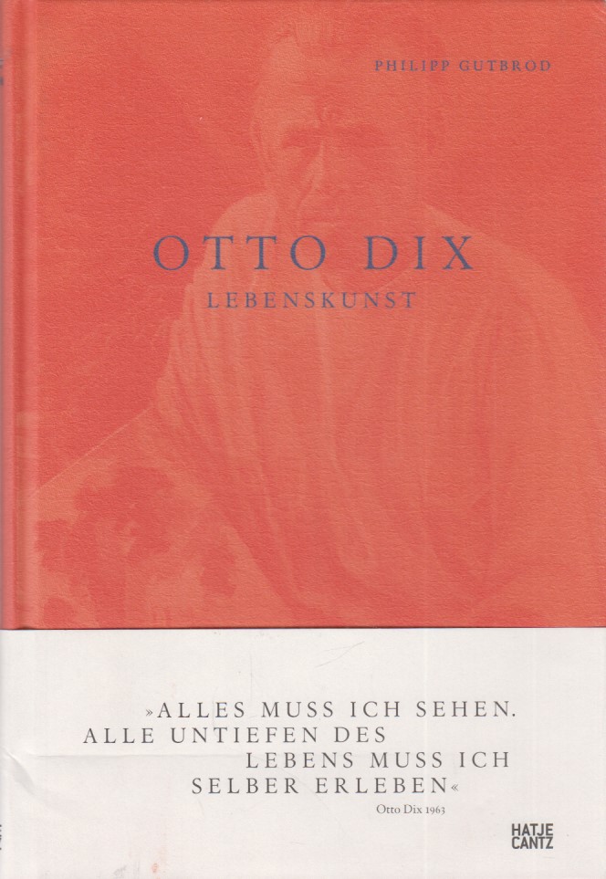 Otto Dix: Lebenskunst: Kunst zum Lesen - Gutbrod, Philipp