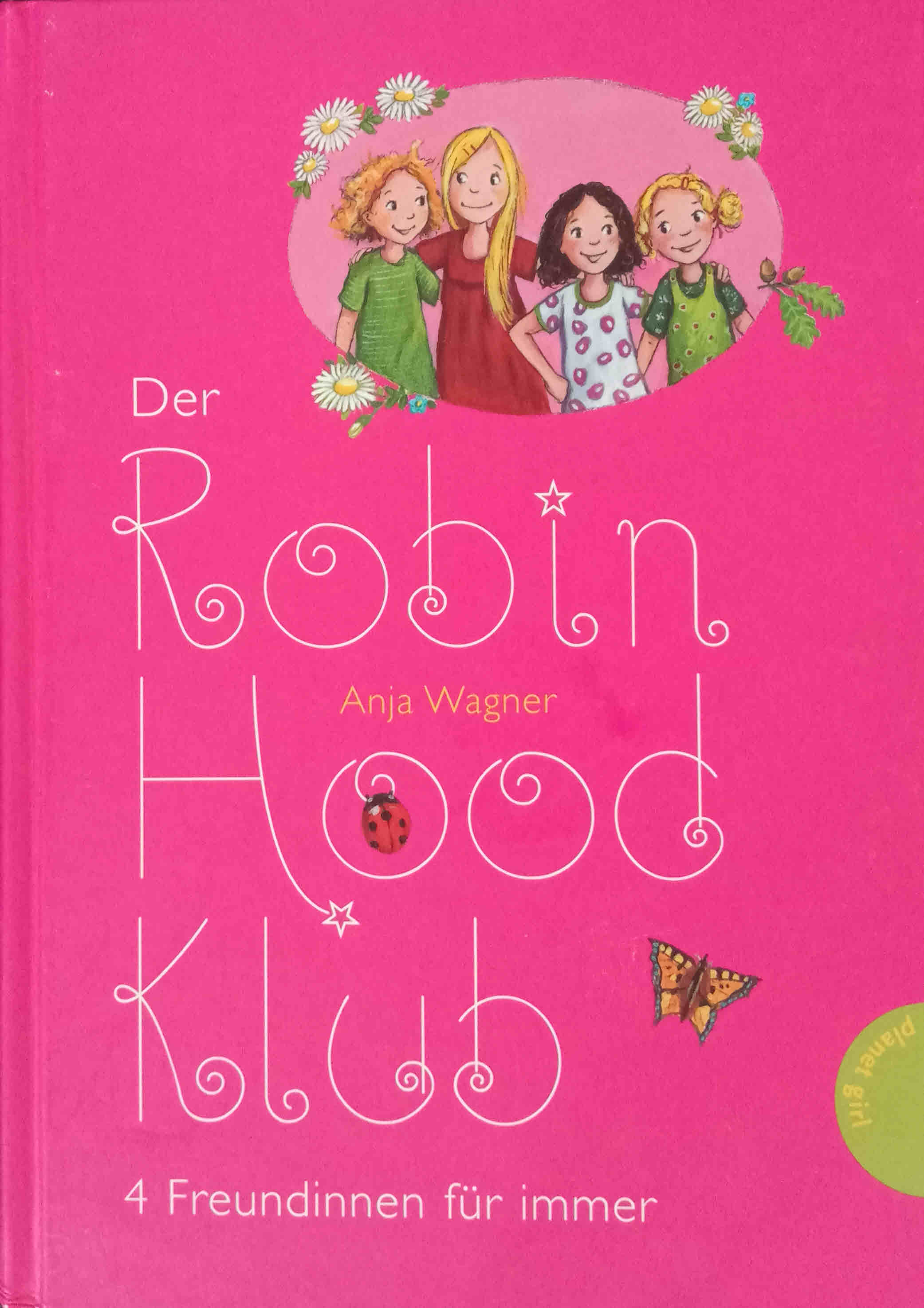 Der Robin-Hood-Klub - 4 Freundinnen für immer. - Wagner, Anja