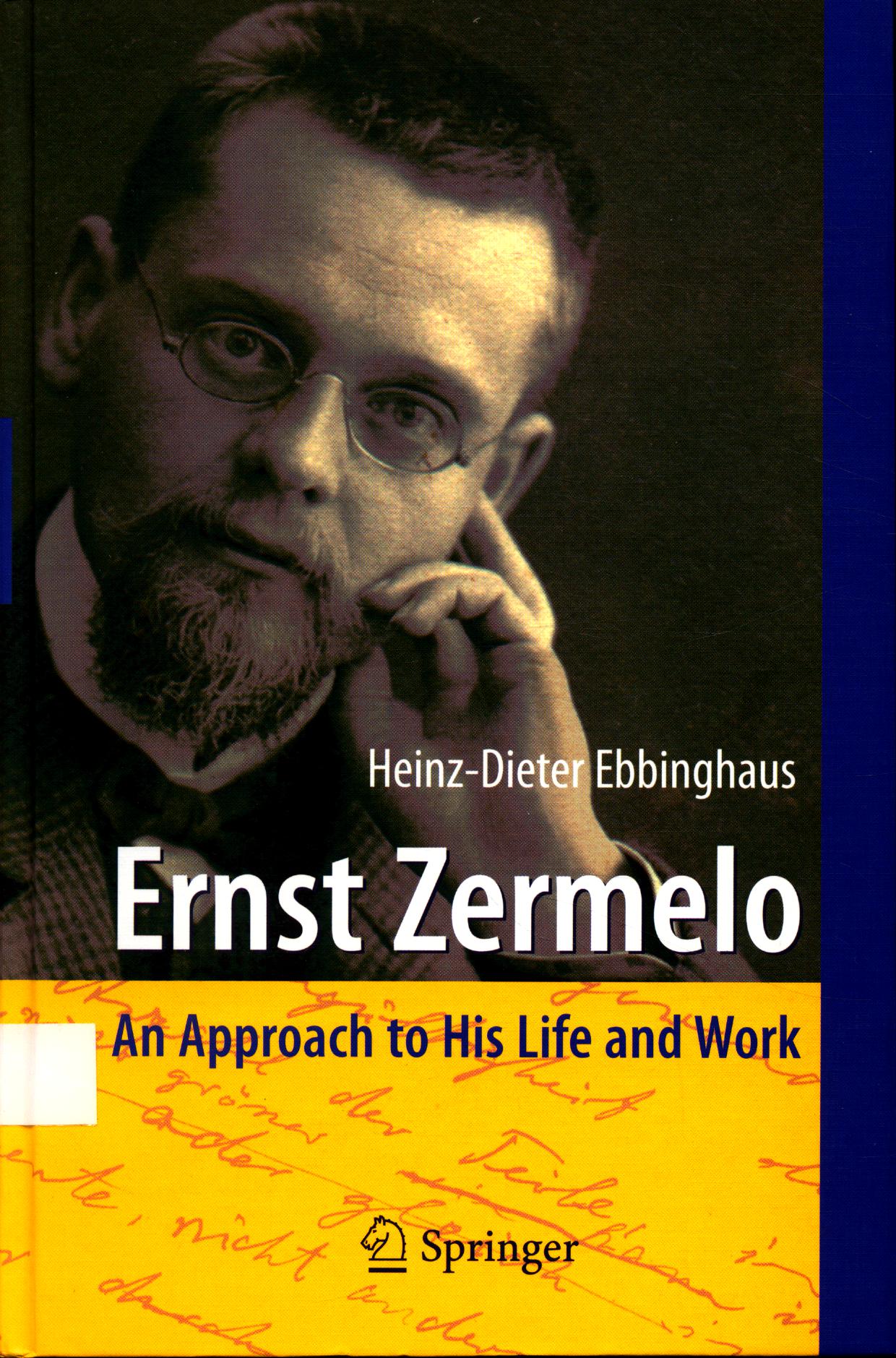 Ernst Zermelo An Approach to His Life and Work - Ebbinghaus, Heinz-Dieter und Volker Peckhaus