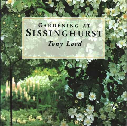 Gardening at Sissinghurst - Tony Lord