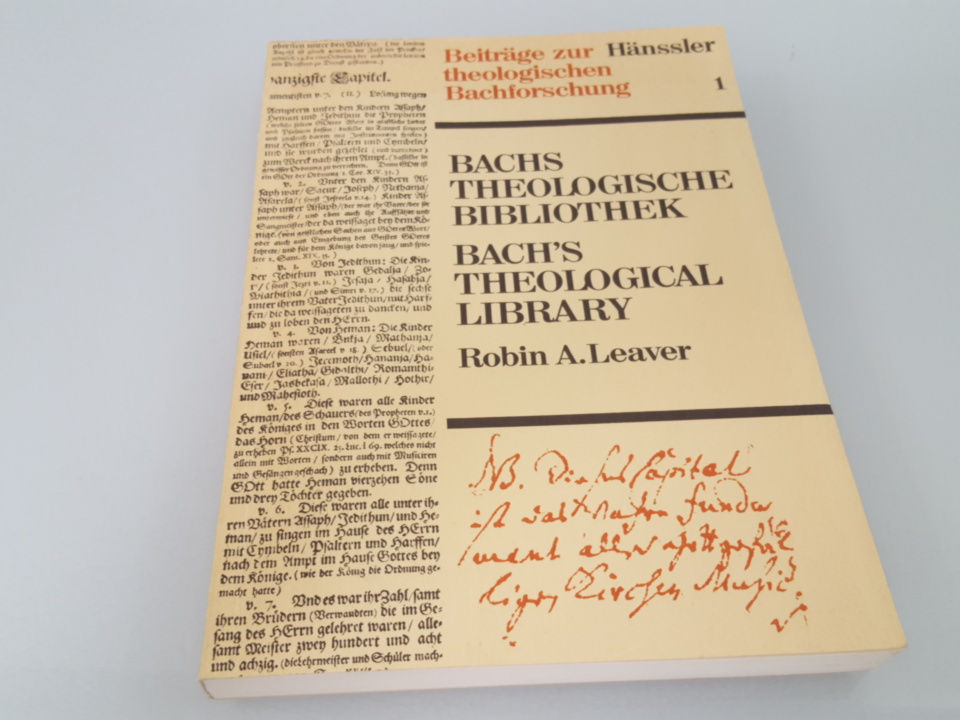 Bachs theologische Bibliothek. Eine kritische Bibliographie = Bach's theological library - Leaver, Robin A.
