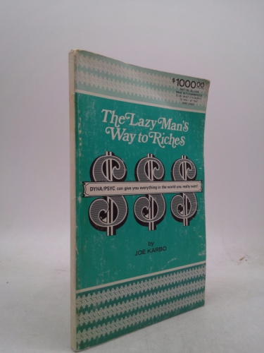 The Lazy Man's Way to Riches by Joe Karbo: Good Paperback