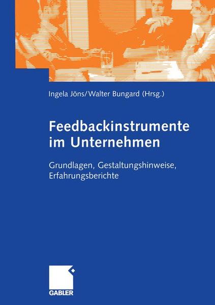 Feedbackinstrumente im Unternehmen: Grundlagen, Gestaltungshinweise, Erfahrungsberichte (German Edition) - J\\xf6ns, Ingela und C. Brodbeck Felix