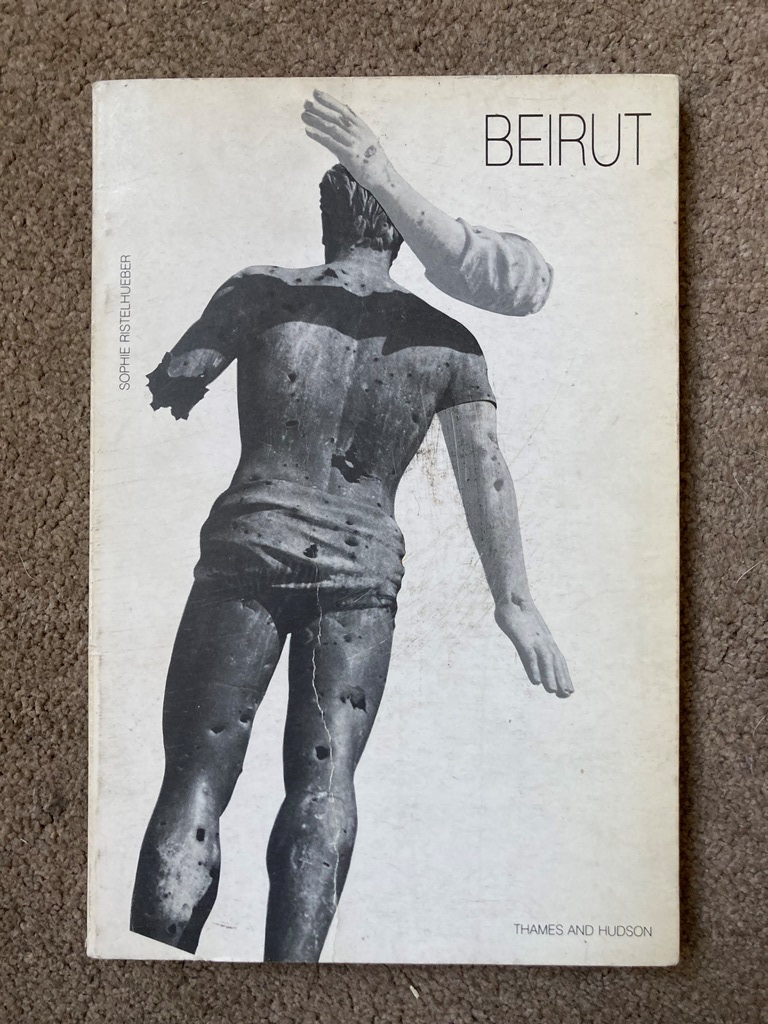 Beirut: Photographs - Ristelhueber, Sophie