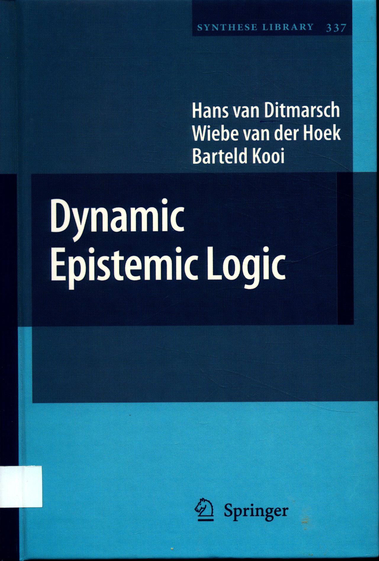 Dynamic Epistemic Logic - van Ditmarsch, Hans, Wiebe van der Hoek und Barteld Kooi