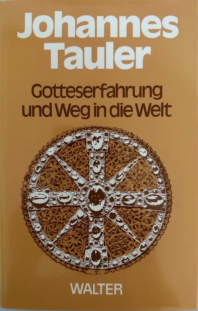 Johannes Tauler: Gotteserfahrung und Weg in die Welt - Gnädinger, Louise