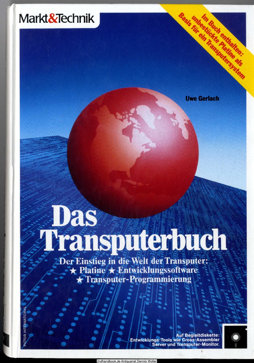 Das Transputerbuch : der Einstieg in die Welt der Transputer: Platine, Entwicklungssoftware, Transputer-Programmierung - Gerlach, Uwe (Verfasser)