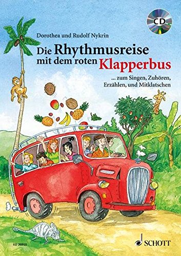 Die Rhythmusreise MIT Dem Roten Klapperbus: . Zum Singen, ZuhoeRen, ErzaHlen Und Mitklatschen - DOROTHEA NYKRIN