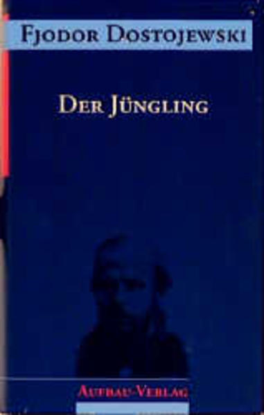 Sämtliche Romane und Erzählungen, 13 Bde., Der Jüngling (Dostojewski Sämtliche Romane und Erzählungen, Band 8) - Dostojewski, Fjodor und Günter Dalitz