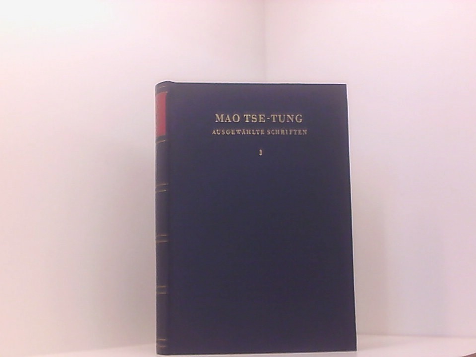 Ausgewählte Schriften. Bd. 3 - Mao Tse-tung