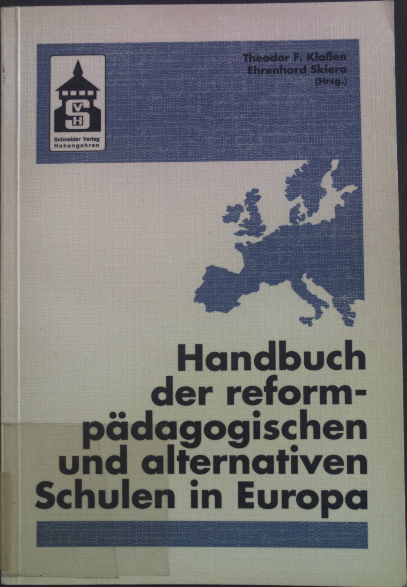 Handbuch der reformpädagogischen und alternativen Schulen in Europa. - Klaßen, Theodor F. und Ehrenhard Skiera