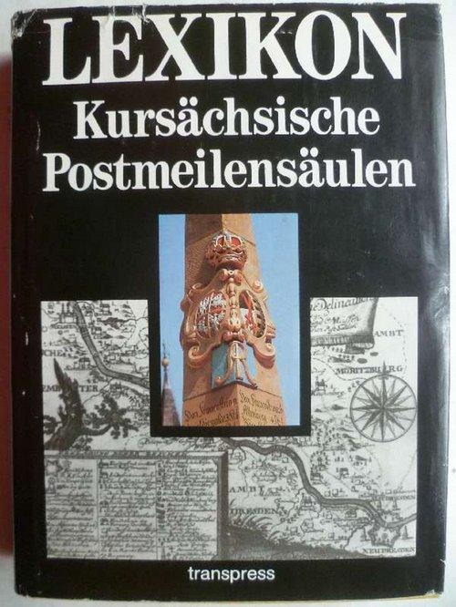 Lexikon Kursächsische Postmeilensäulen. - Unknown