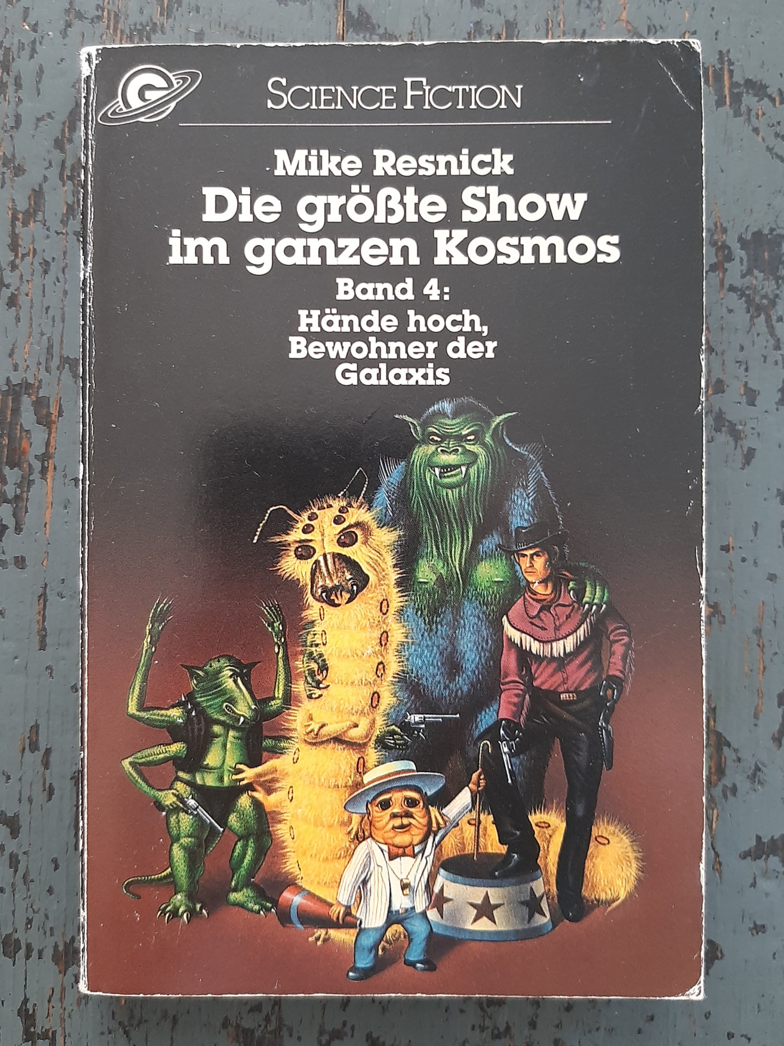 Die größte Show im ganzen Kosmos, Bd. 4 - Hände hoch, Bewohner der Galaxis - Resnick, Mike