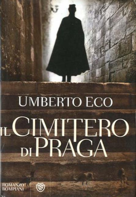 Il cimitero di Praga. - Eco Umberto (1932-2016, semiologo, filosofo, scrittore, traduttore, accademico e bibliofilo italiano).