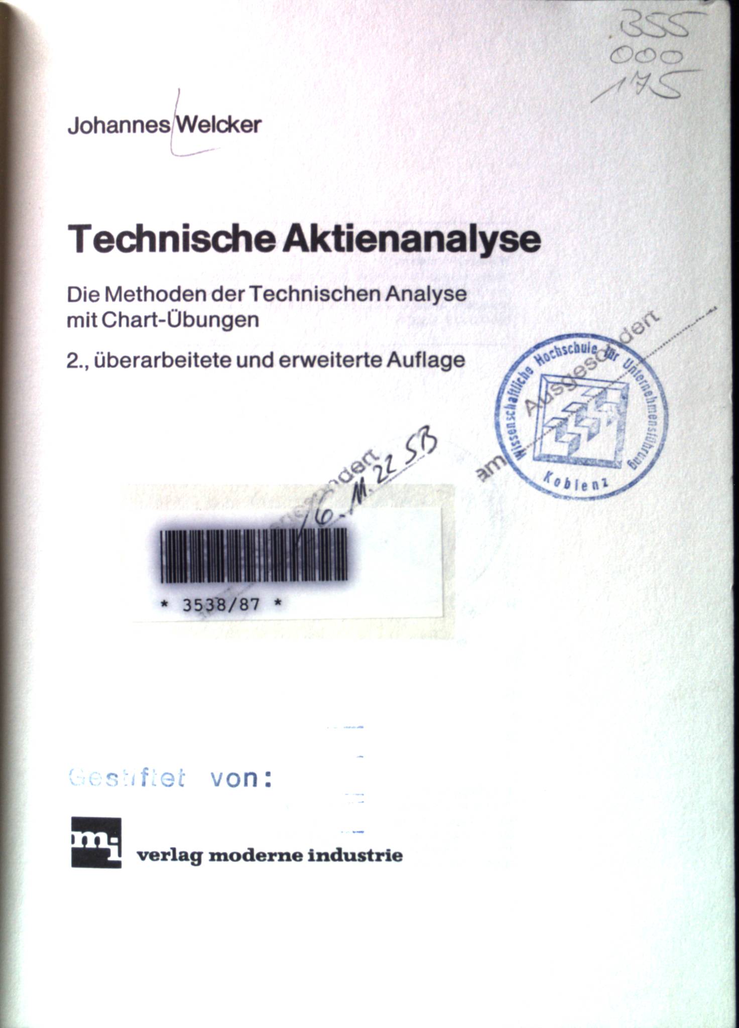 Technische Aktienanalyse : d. Methoden d. techn. Analyse mit Chart-Übungen. - Welcker, Johannes