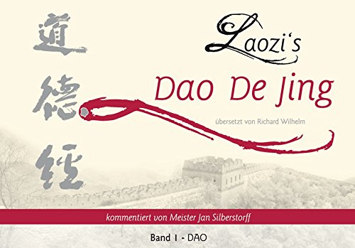 Laozi s DAO DE JING: Band 1 - DAO - Silberstorff, Jan