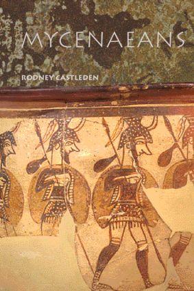 The Mycenaeans - Rodney Castleden