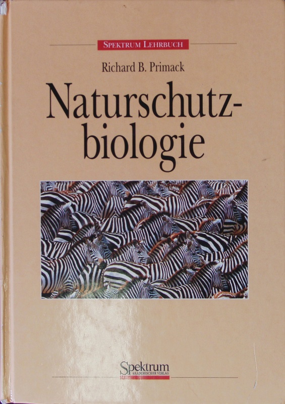 Naturschutzbiologie. - Primack, Richard B.