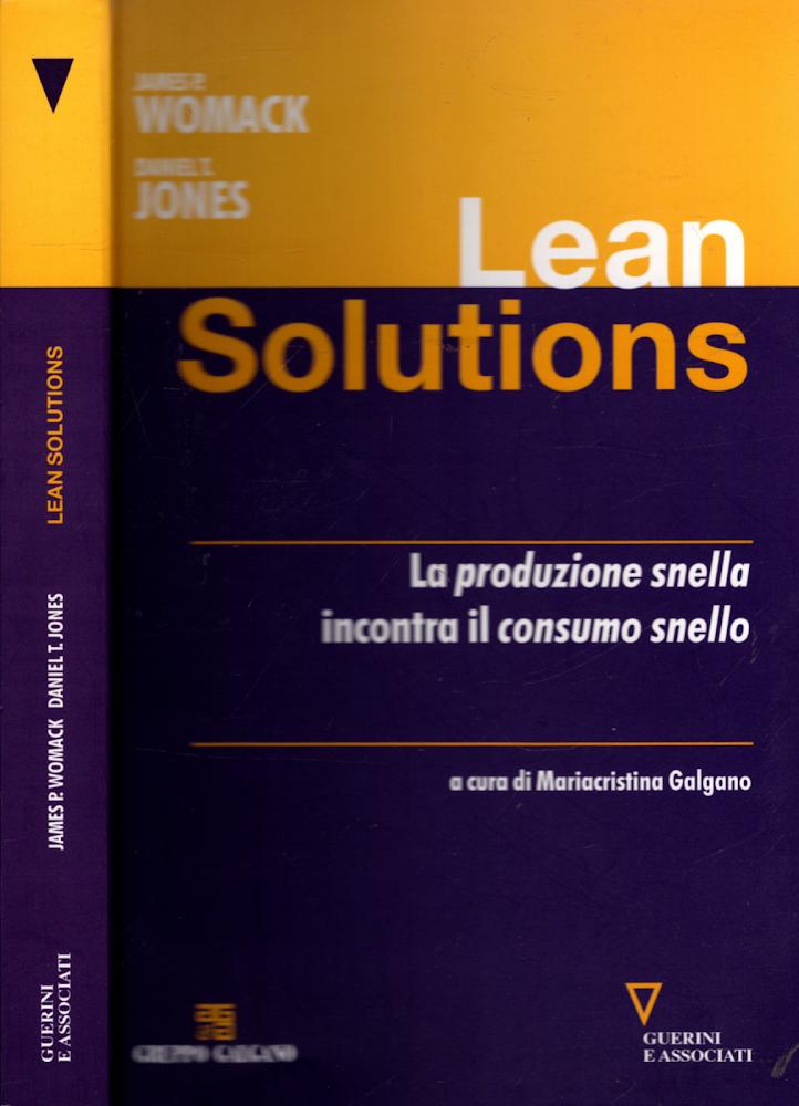 Lean solutions. La produzione snella incontra il consumo snello - Womack, James P.