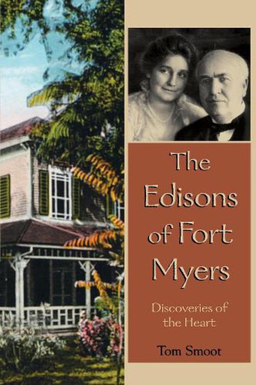The Edisons of Fort Myers (Paperback) - Tom Smoot