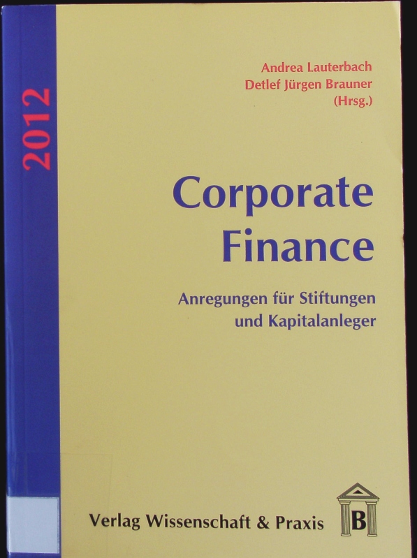 Corporate Finance. Anregungen für Stiftungen und Kapitalanleger ; [2012. - Lauterbach, Andrea