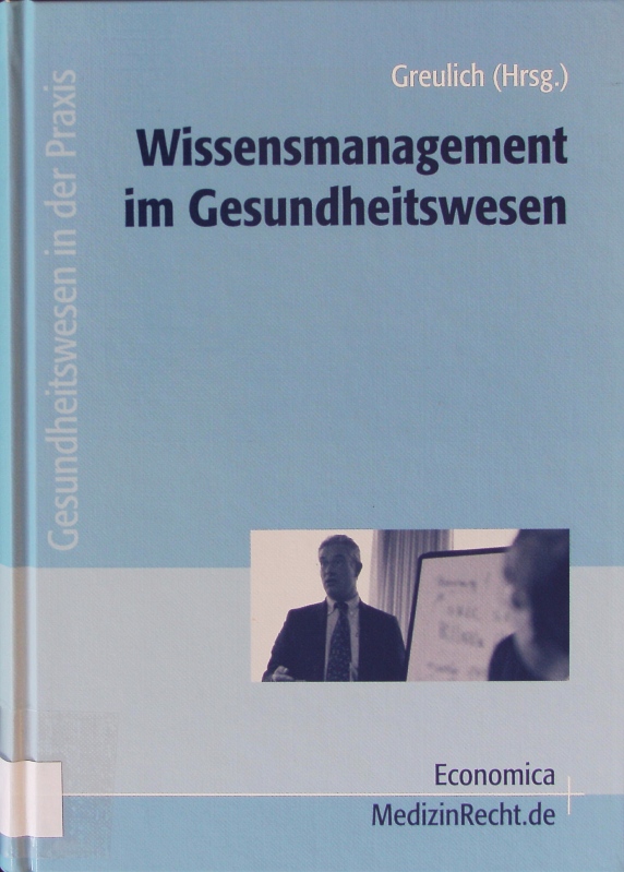 Wissensmanagement im Gesundheitswesen. - Stephan Weber