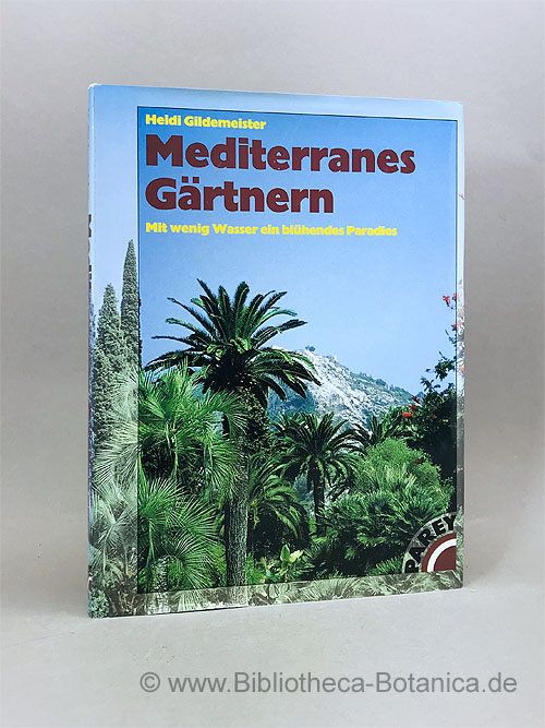 Mediterranes Gärtnern. Mit wenig Wasser ein blühendes Paradies. von