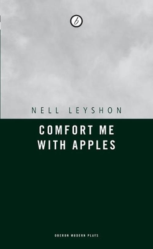 Comfort me with Apples (Paperback) - Nell Leyshon