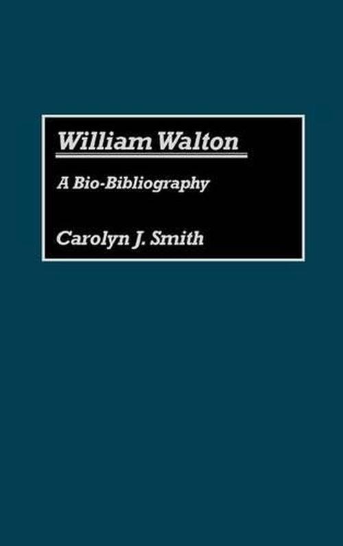 William Walton (Hardcover) - Carolyn J. Smith