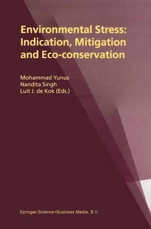 Environmental Stress: Indication, Mitigation and Eco-conservation (Paperback) - Mohammad Yunus