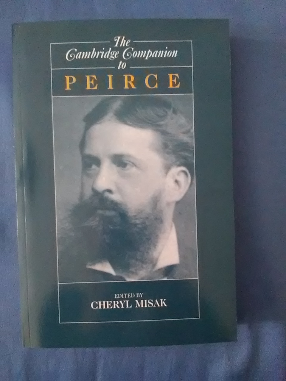 The Cambridge Companion to Peirce (Cambridge Companions to Philosophy) - Misak, Cheryl