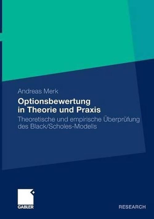 Optionsbewertung in Theorie und Praxis (Paperback) - Andreas Merk
