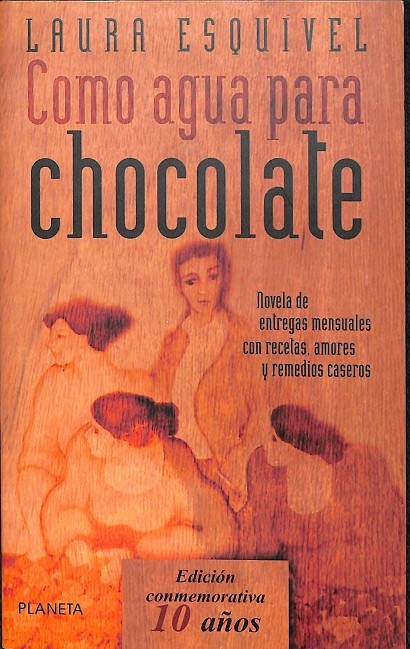 COMO AGUA PARA CHOCOLATE. - LAURA ESQUIVEL