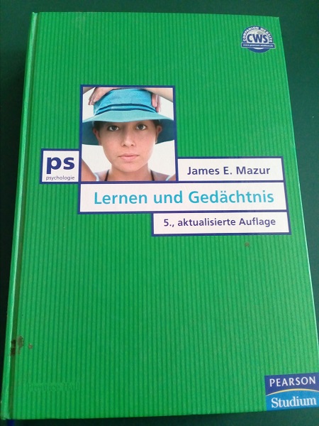 Lernen und Gedächtnis. (= Ps: Allgemeine Psychologie). - Mazur, James E.